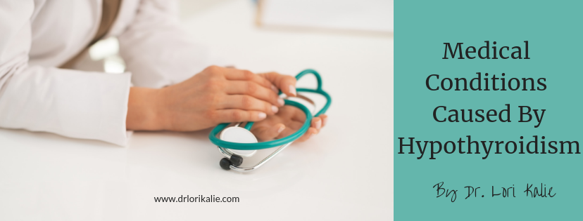 Medical Conditions caused by hypothyroidism