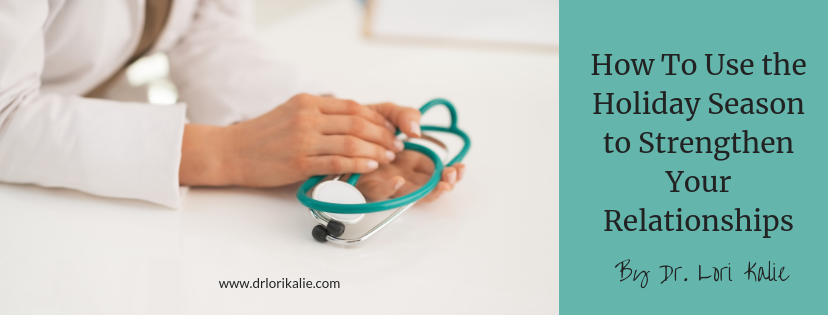 Strengthen relationships during the holidays