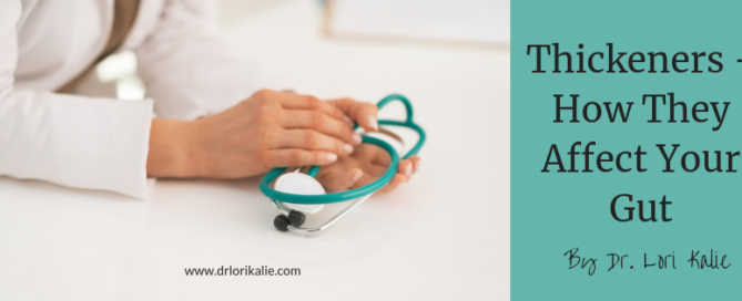 Thickeners - how they affect your gut
