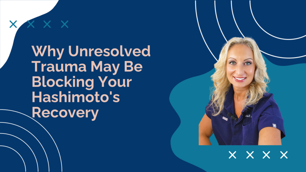 Dr. Lori Kalie explaining trauma and Hashimoto's and unresolved trauma autoimmune connection